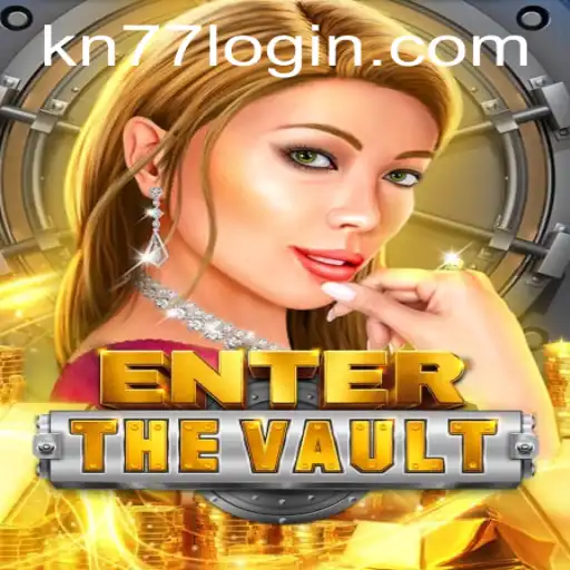 EntertheVault: A Comprehensive Guide to KN77 PH Login and Gameplay