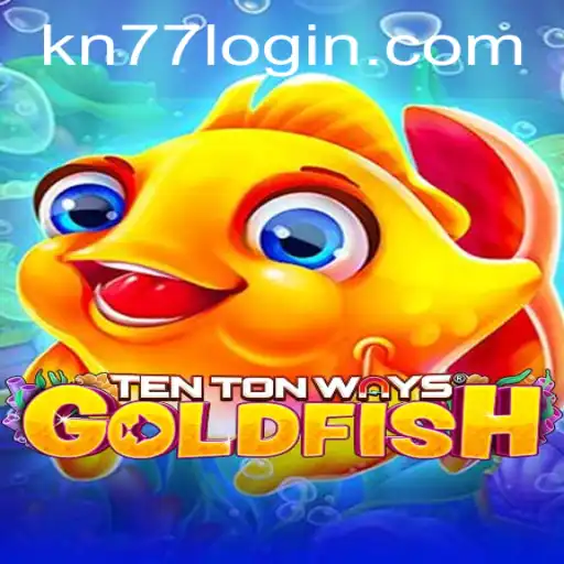 Exploring TenTonWaysGoldfish and KN77 PH Login