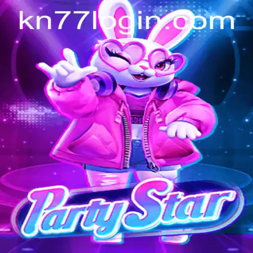 Exploring PartyStar: The Ultimate KN77 PH Login Experience