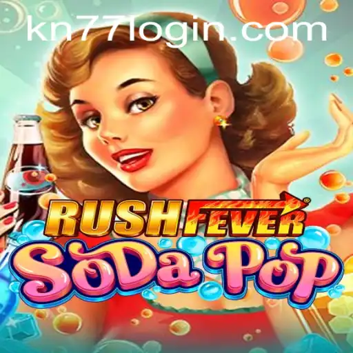 Discover the Thrilling World of RushFeverSodaPop
