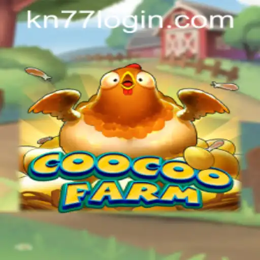 Exploring CooCooFarm: A Comprehensive Guide to KN77 PH Login and Gameplay