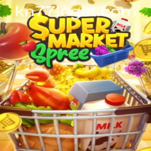 Exploring the Thrills of SupermarketSpree and KN77 PH Login